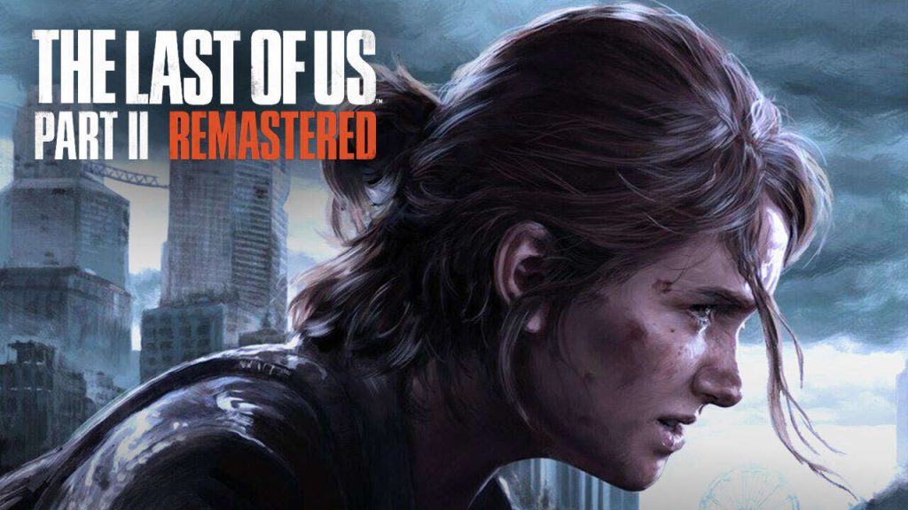 Last of Us Part II Remastered